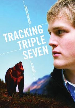 Kniha Tracking Triple Seven Jamie Bastedo