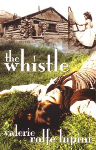 Könyv The Whistle Valerie Rolfe Lupini