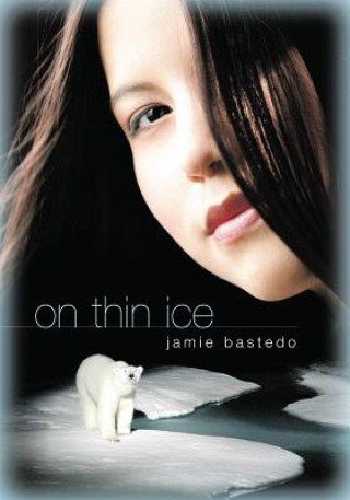 Knjiga On Thin Ice Jamie Bastedo