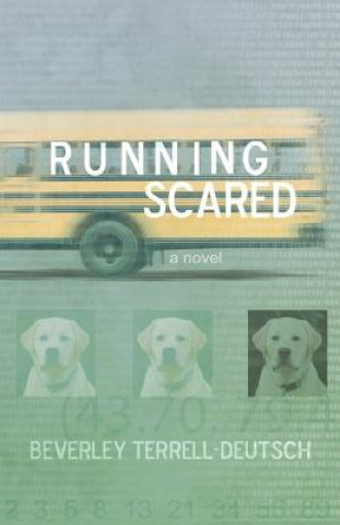 Knjiga Running Scared Bev Terrell-Deutsch