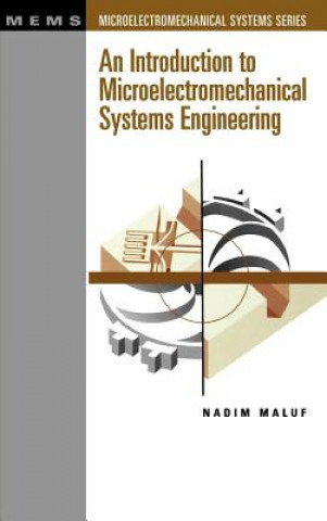 Carte An Introduction to Microelectromechanical Systems Engineering Nadim Maluf