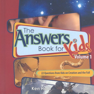 Libro The Answer Book for Kids, Volume 1: 22 Questions from Kids on Creation and the Fall Ken Ham