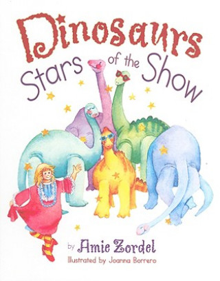 Buch Dinosaurs: Stars of the Show Amie Zordel