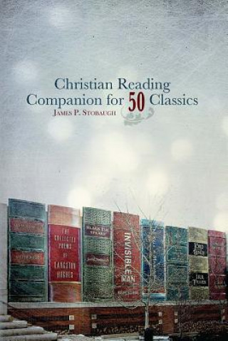 Carte Christian Reading Companion for 50 Classics James P. Stobaugh