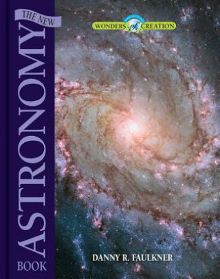 Kniha The New Astronomy Book Danny R. Faulkner