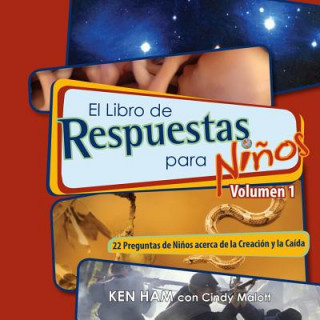 Książka El Libro de Respuestas Para Ninos Volumen 1 Ken Ham