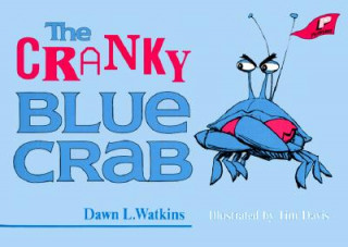 Carte The Cranky Blue Crab: A Tale in Verse Dawn L. Watkins