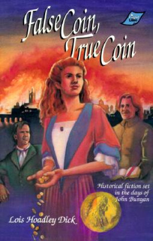 Boek False Coin, True Coin Lois Hoadley Dick