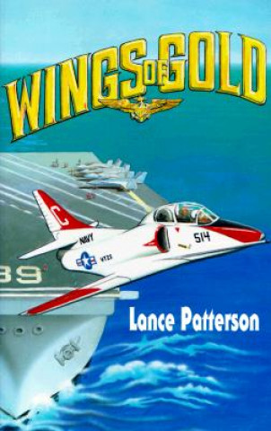 Buch Wings of Gold Lance Patterson