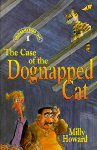 Kniha Case of the Dognapped Cat Grd 2-4 Milly Howard