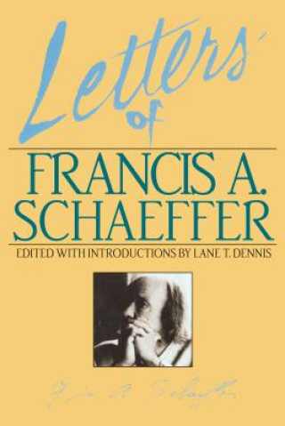 Knjiga Letters of Francis A. Schaeffer Lane T. Dennis