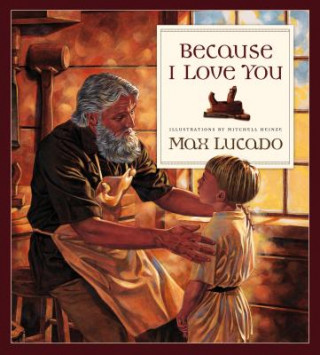 Kniha Because I Love You Max Lucado