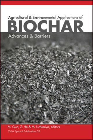 Книга Agricultural and Environmental Applications of Biochar - Advances and Barriers Mingxin Guo