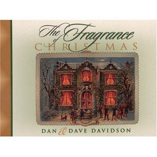 Kniha The Fragrance of Christmas: Secrets for a Season of Christmas Spirit Dan Davidson