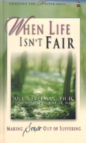 Buch When Life Isn't Fair: Making Sense Out of Suffering Joel A. Freeman