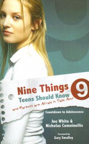 Buch Nine Things Teens Should Know and Parents Are Afraid to Talk about: Countdown to Adolescence Joe White