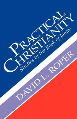 Könyv Practical Christianity David L. Roper