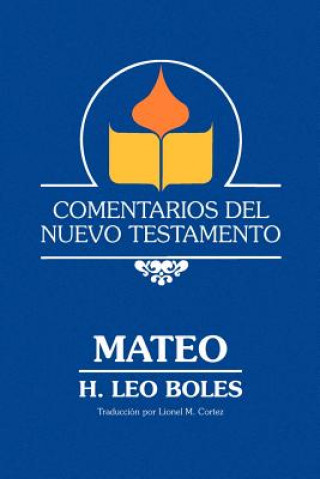 Knjiga Comentarios Del Nuevo Testamento - Mateo (Paper) H. Leo Boles