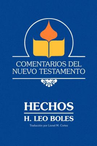Kniha Comentarios Del Nuevo Testamento - Hechos (Paper) H. Leo Boles
