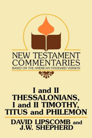 Kniha I and II Thessalonians, I and II Timothy, Titus and Philemon David Lipscomb