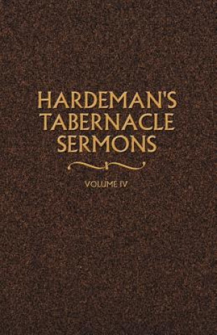 Könyv Hardeman's Tabernacle Sermons Volume IV N. B. Hardeman