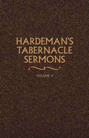 Könyv Hardeman's Tabernacle Sermons Volume V N. B. Hardeman