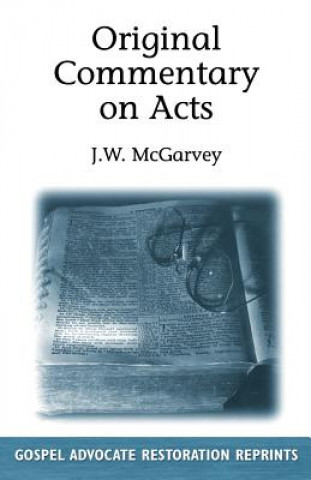 Kniha Original Commentary On Acts J. W. McGarvey