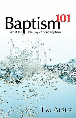 Carte Baptism 101 Tim Alsup