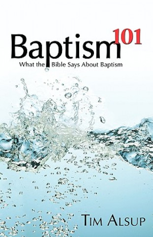 Kniha Baptism 101 Tim Alsup