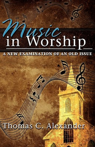 Книга Music in Worship Thomas C. Alexander