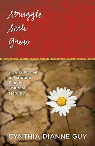 Libro Struggle Seek Grow Cynthia Dianne Guy