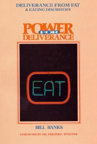 Buch Deliverance from Fat and Eating Disorders Bill Banks