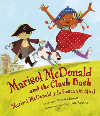 Kniha Marisol McDonald and the Clash Bash: Marisol McDonald y La Fiesta Sin Igual Monica Brown