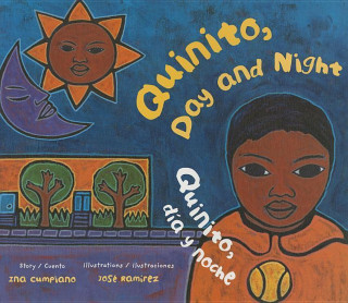 Könyv Quinito, Day and Night: Quinito, Dia y Noche Ina Ramirez Cumpiano