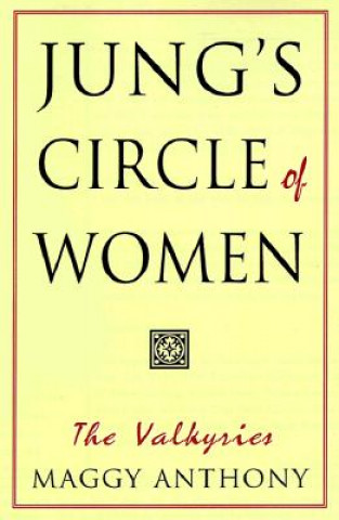 Buch Jung's Circle of Women: The Valkyries Maggy Anthony