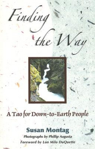 Kniha Finding the Way: A Tao for Down-To-Earth People Susan Montag