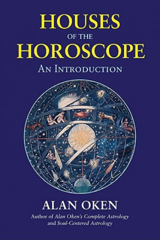 Kniha Houses of the Horoscopes Alan Oken