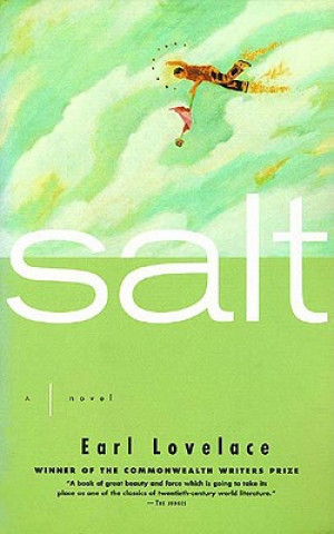 Kniha Salt Salt: A Novel a Novel Earl Lovelace