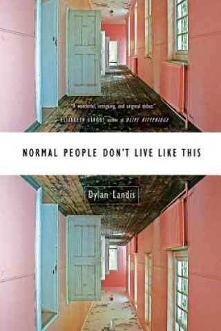 Książka Normal People Don't Live Like This Dylan Landis