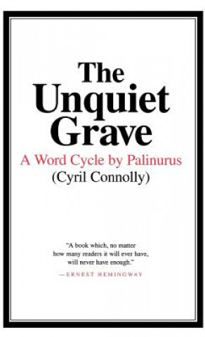 Könyv The Unquiet Grave: A Word Cycle by Palinurus Cyril Connolly