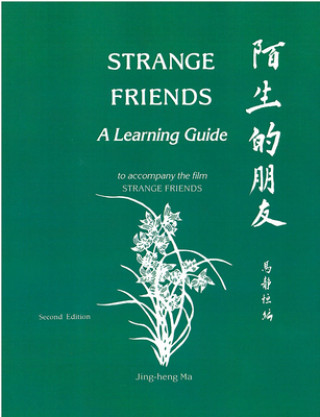 Knjiga "Strange Friends": A Learning Guide Jing-Heng Ma