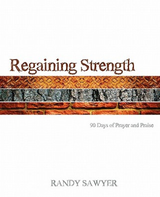 Könyv Regaining Strength Randy Sawyer