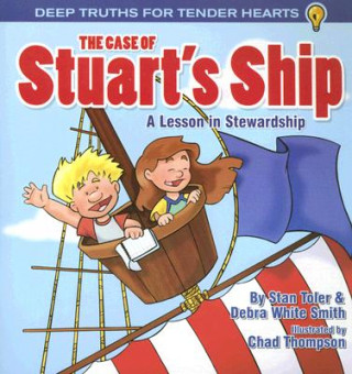 Kniha The Case of Stuart's Ship: A Lesson in Stewardship Stan Toler