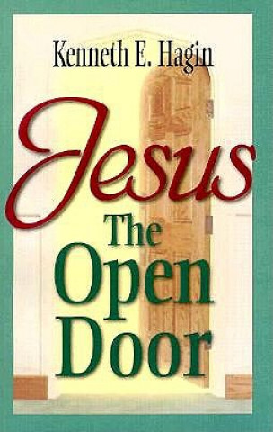 Carte Jesus-The Open Door Kenneth E. Hagin