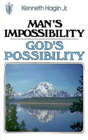 Carte Man's Impossibility-God's Possibility Kenneth E. Hagin