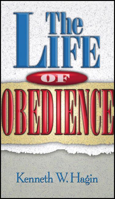 Book The Life of Obedience Kenneth E. Hagin