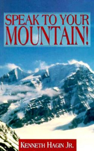 Book Speak to Your Mountain! Kenneth E. Hagin