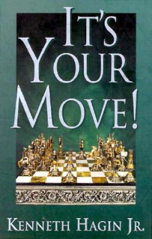 Carte It's Your Move Kenneth Hagin