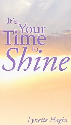 Carte It's Your Time to Shine Lynette Hagin