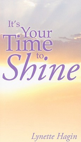 Buch It's Your Time to Shine Lynette Hagin